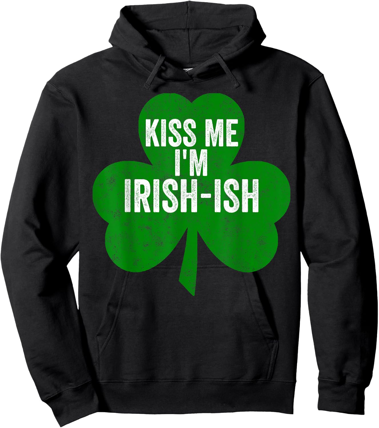Saint Patricks Day Funny Gift Kiss Me I'm Irish-Ish Hoodie - Hoodie | Black