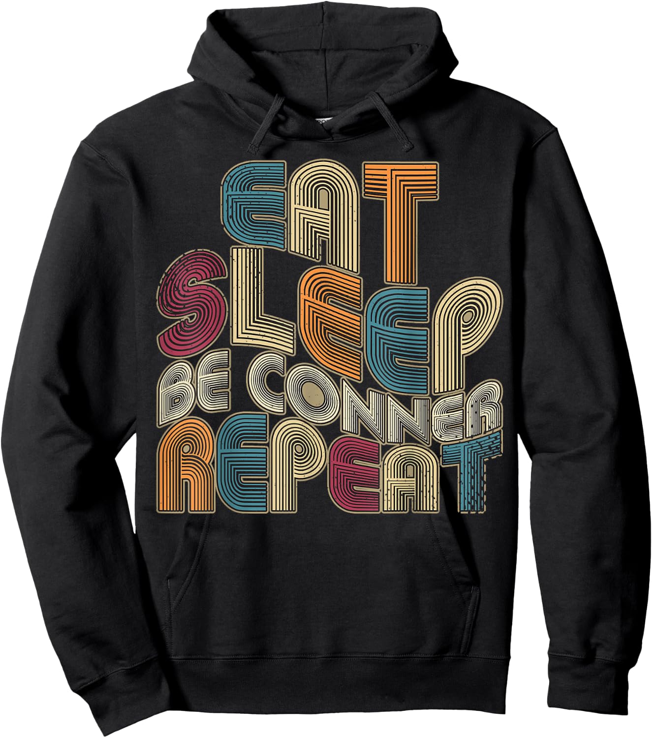 Eat Sleep Be Conner Repeat Funny Groovy Retro Conner Hoodie - Hoodie | Black