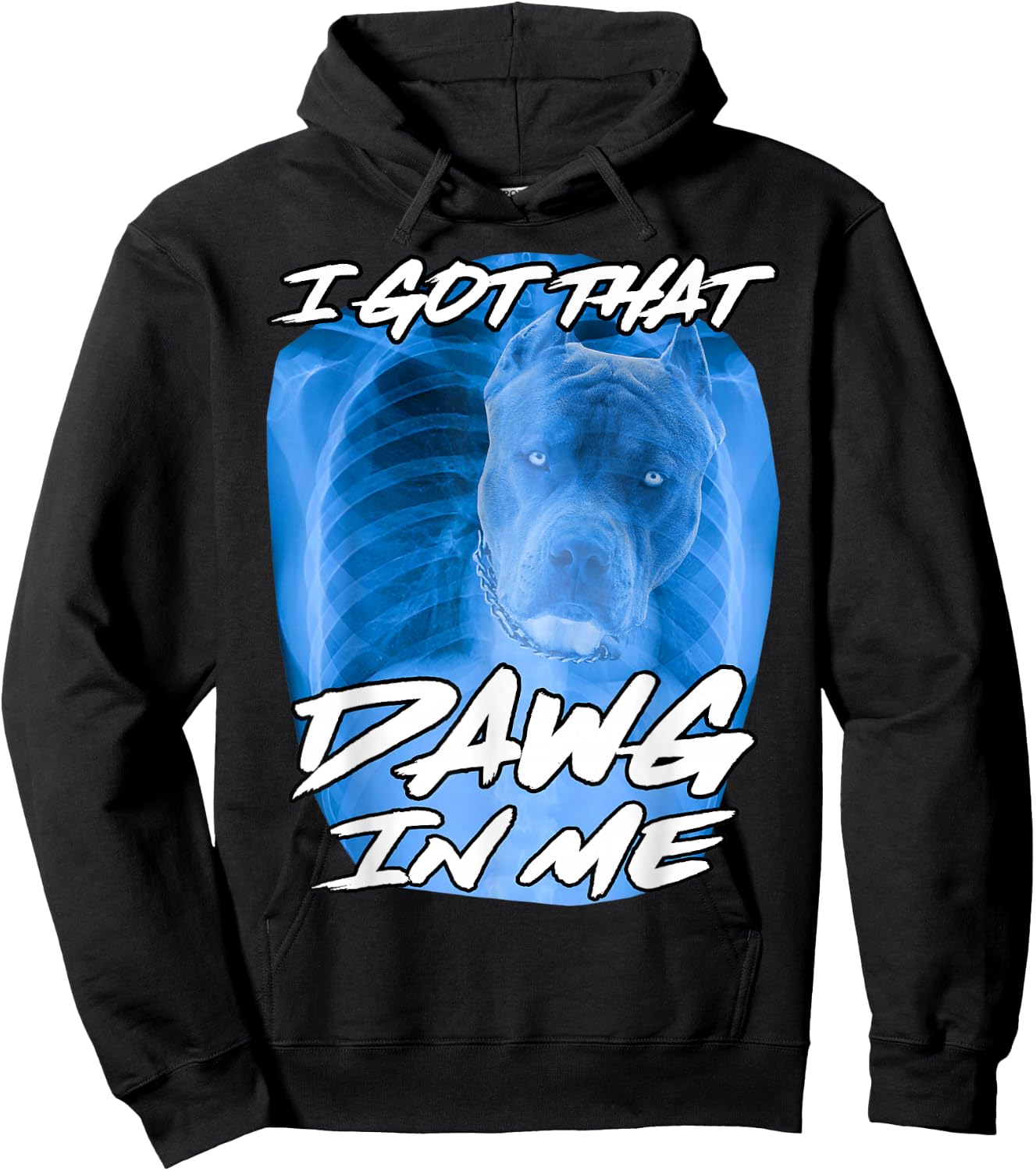 I Got That Dawg in Me Xray Pitbull Ironic Meme Viral Quote Hoodie - Hoodie | Black