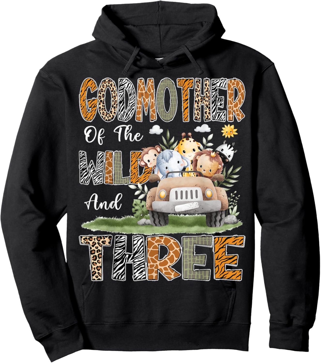 GodMother Of The Wild Three 3Rd Birthday Safari Animal Hoodie - Hoodie | Black