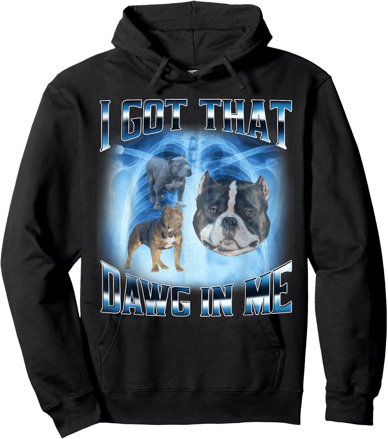 I Got That Dawg In Me Funny Dog Meme Xray Pitbull Humor Men Women Kids Hoodie - Hoodie | Black