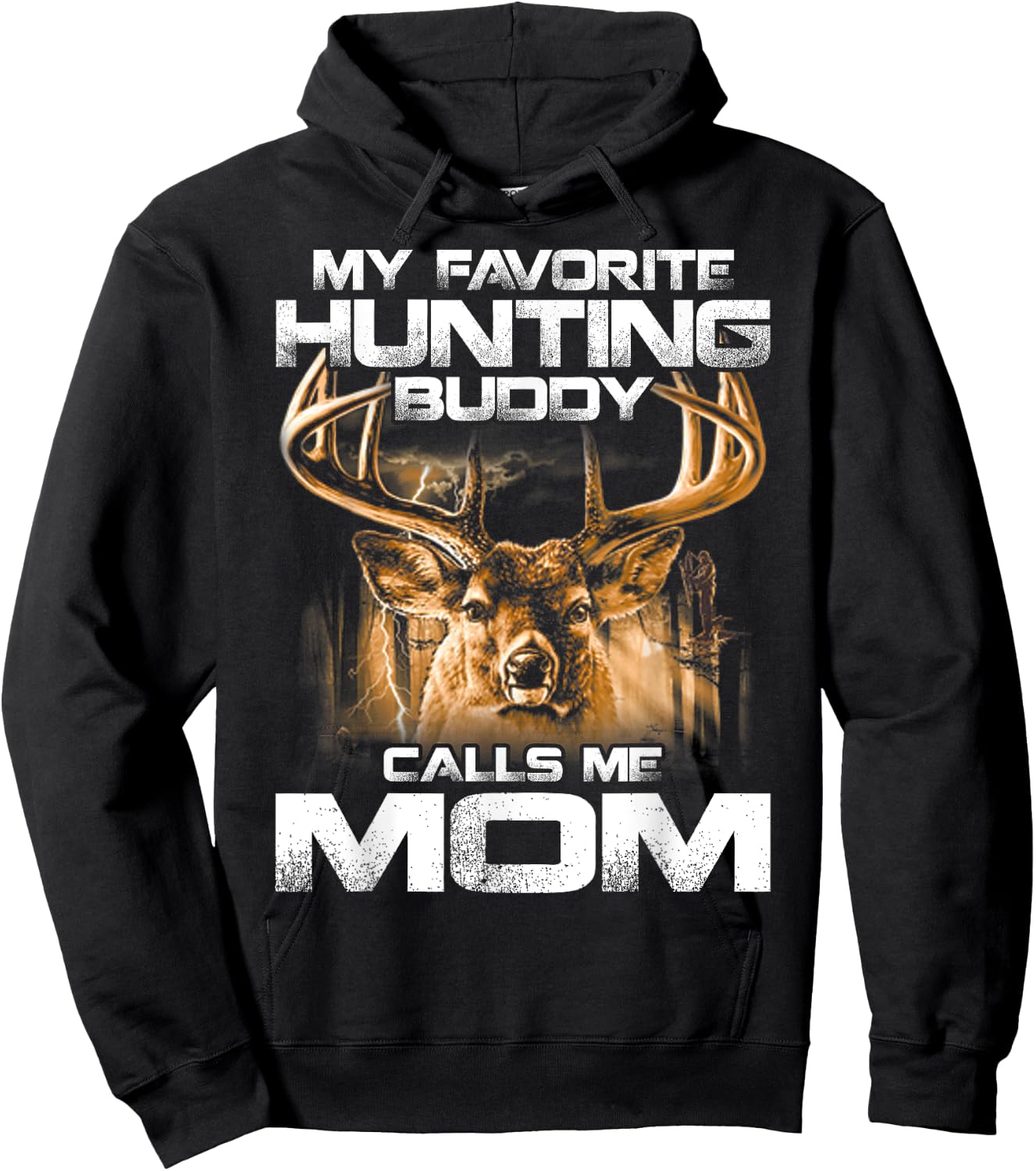 My Favorite Hunting Buddy Calls Me Mom Hoodie - Hoodie | Black