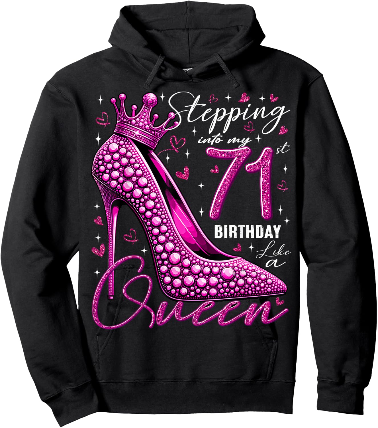 71 Year Old Gifts High Heels Stepping Into My 71st Birthday Hoodie - Hoodie | Black