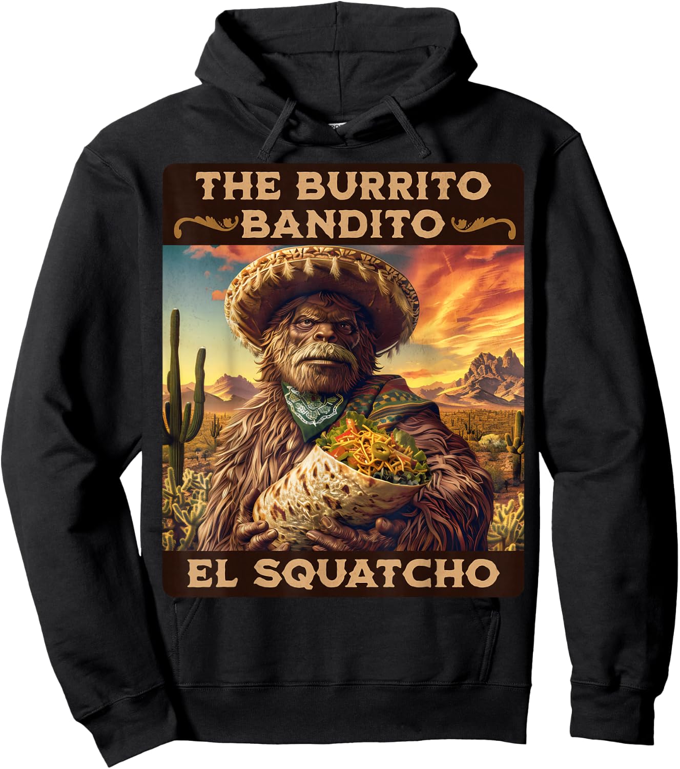 The Burrito Bandito, Bigfoot, Sasquatch, and El Squatcho Hoodie - Hoodie | Black