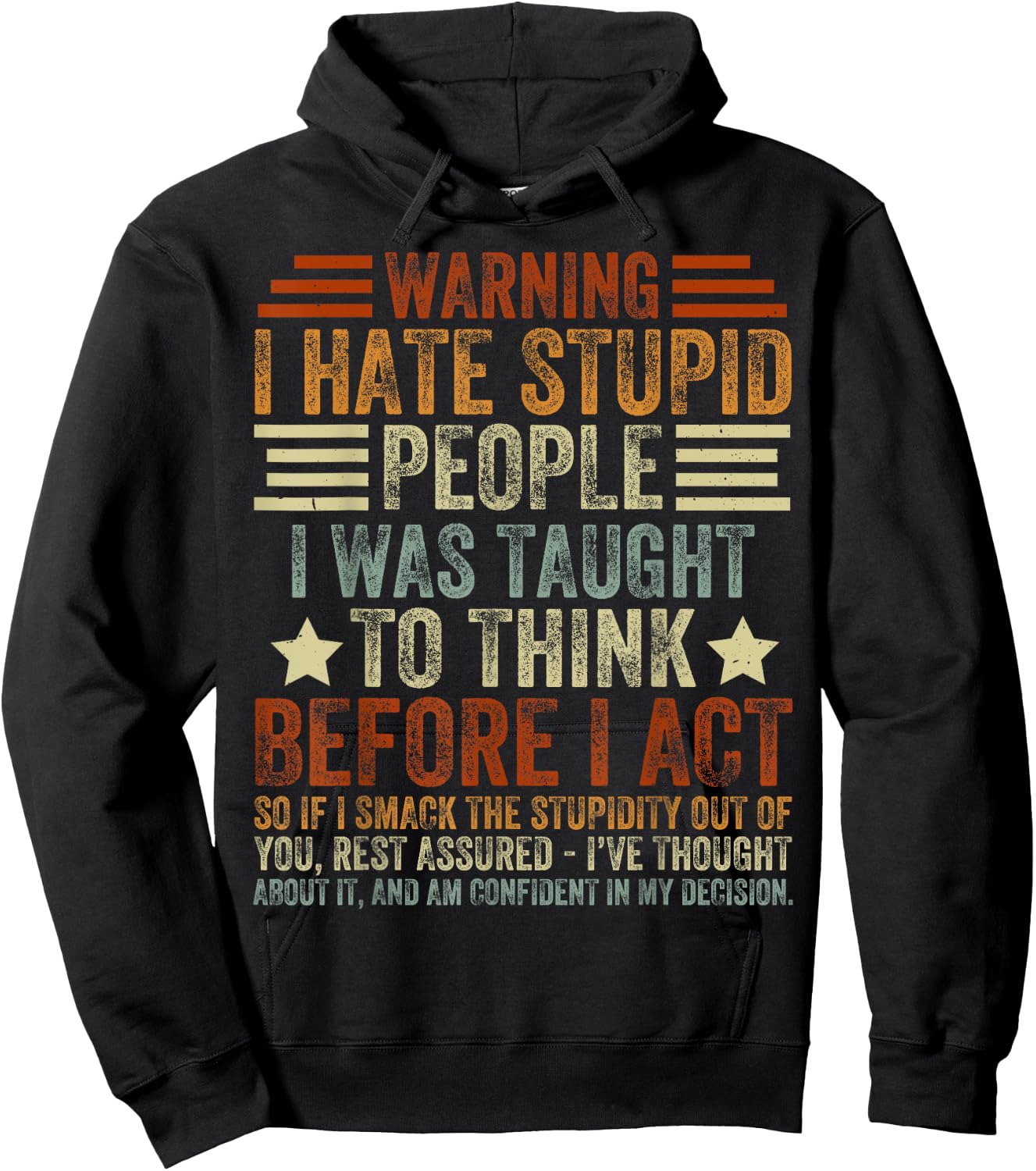 Warning I Hate Stupid People I was Taught to Think Hoodie - Hoodie | Black