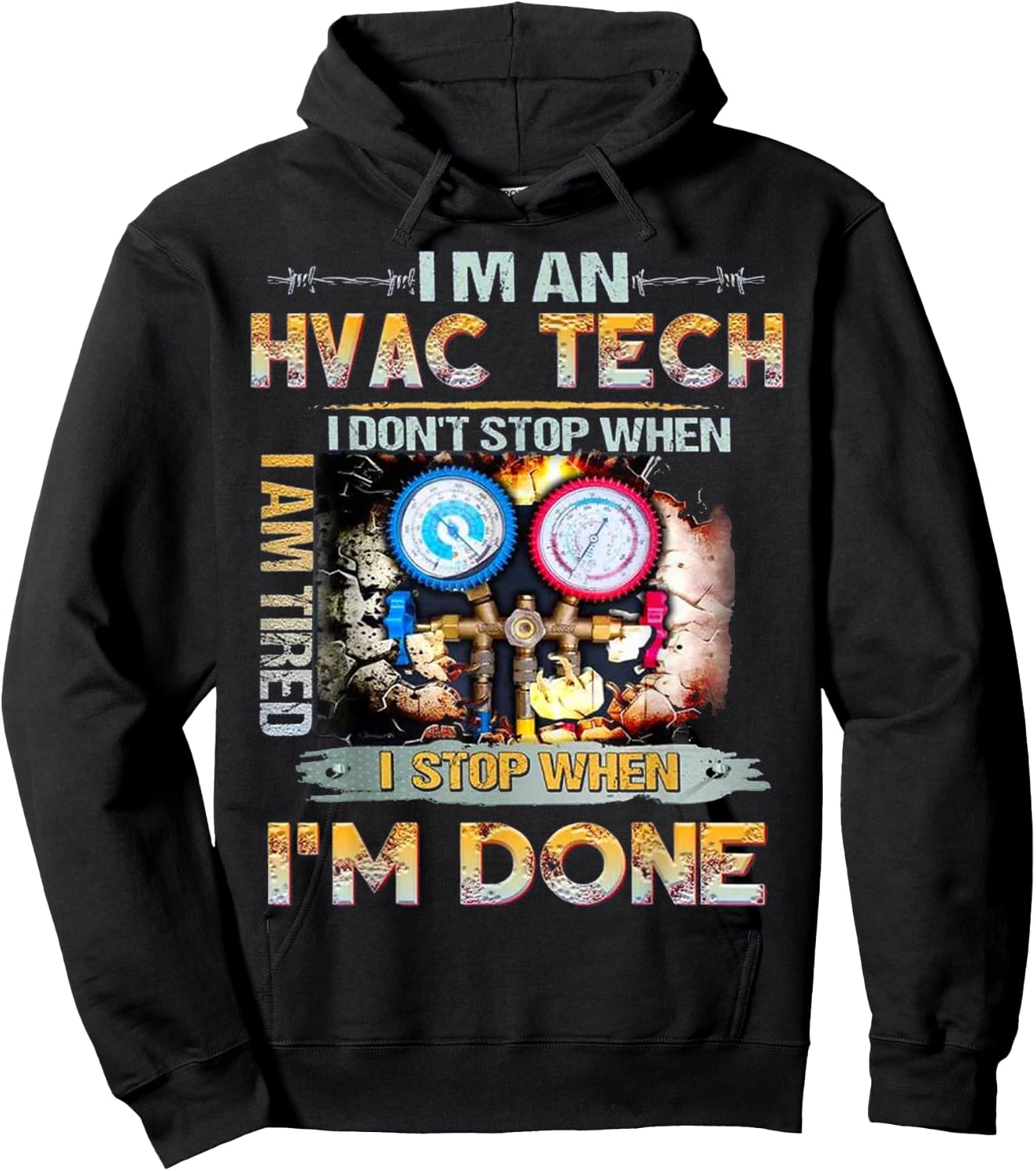 I'm An HVAC Tech I Don't Stop When I Am Tired I Stop When Hoodie - Hoodie | Black