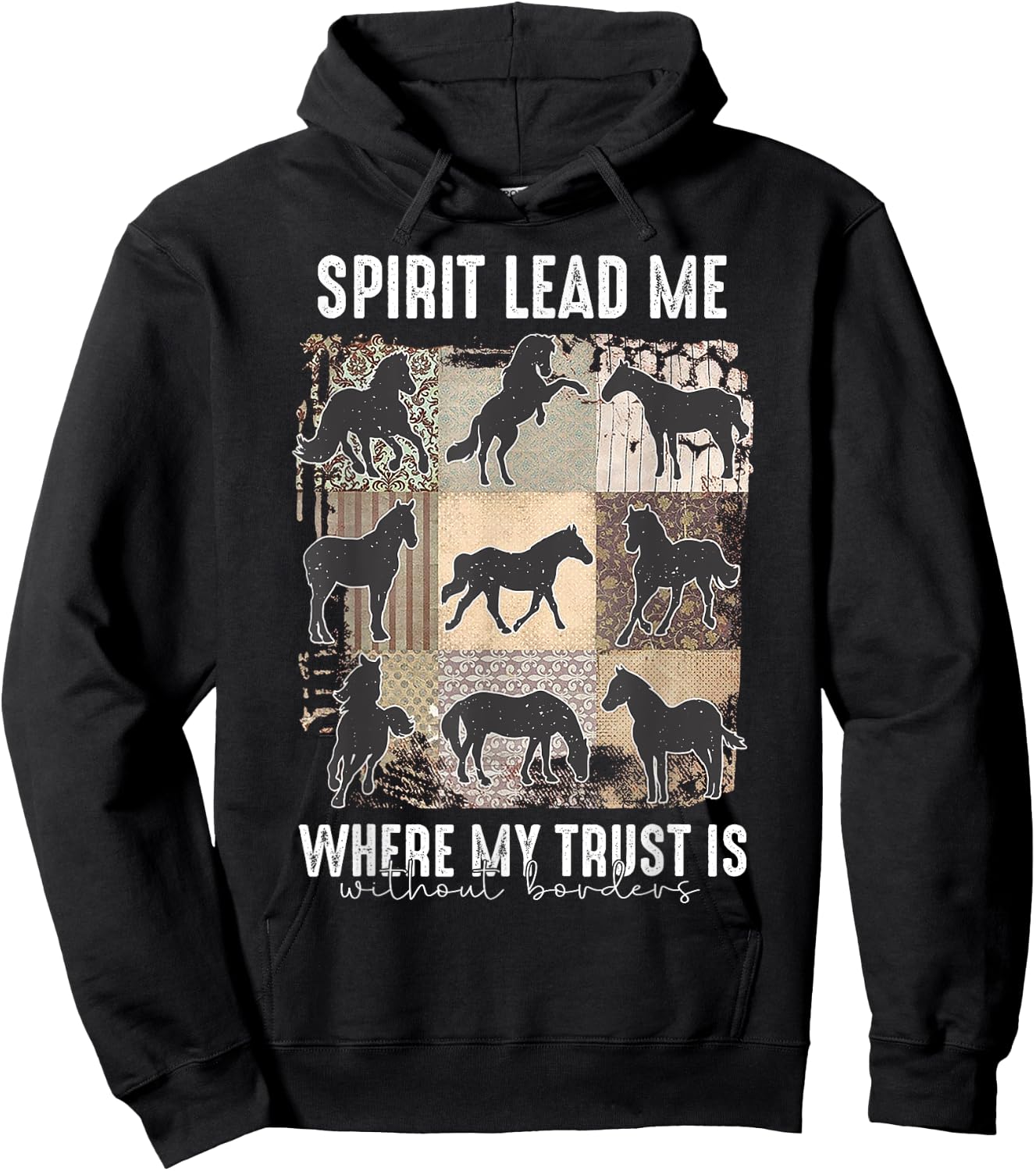 Horse Spirit Lead Me Where My Trust Is Without Borders Hoodie - Hoodie | Black