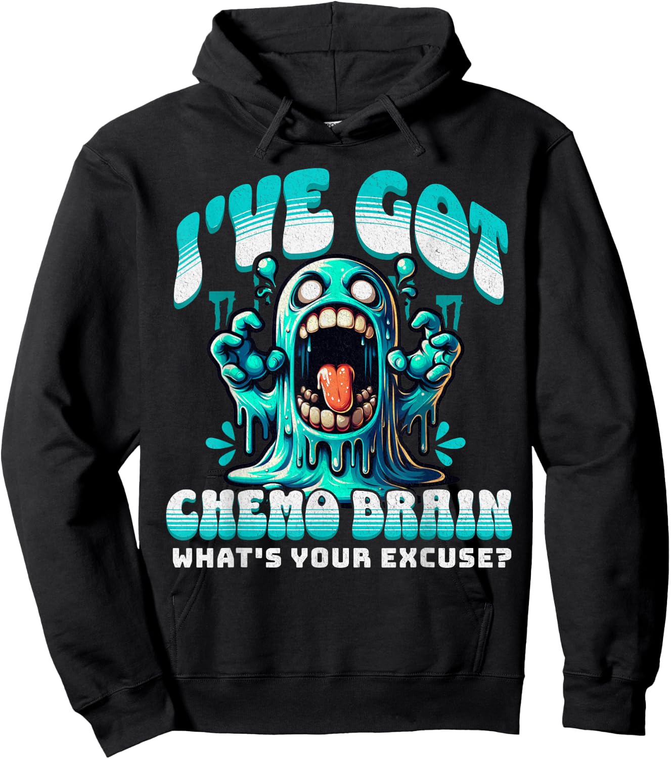 I've Got Chemo Brain What's Your Excuse - Funny Cancer Gift Hoodie - Hoodie | Black