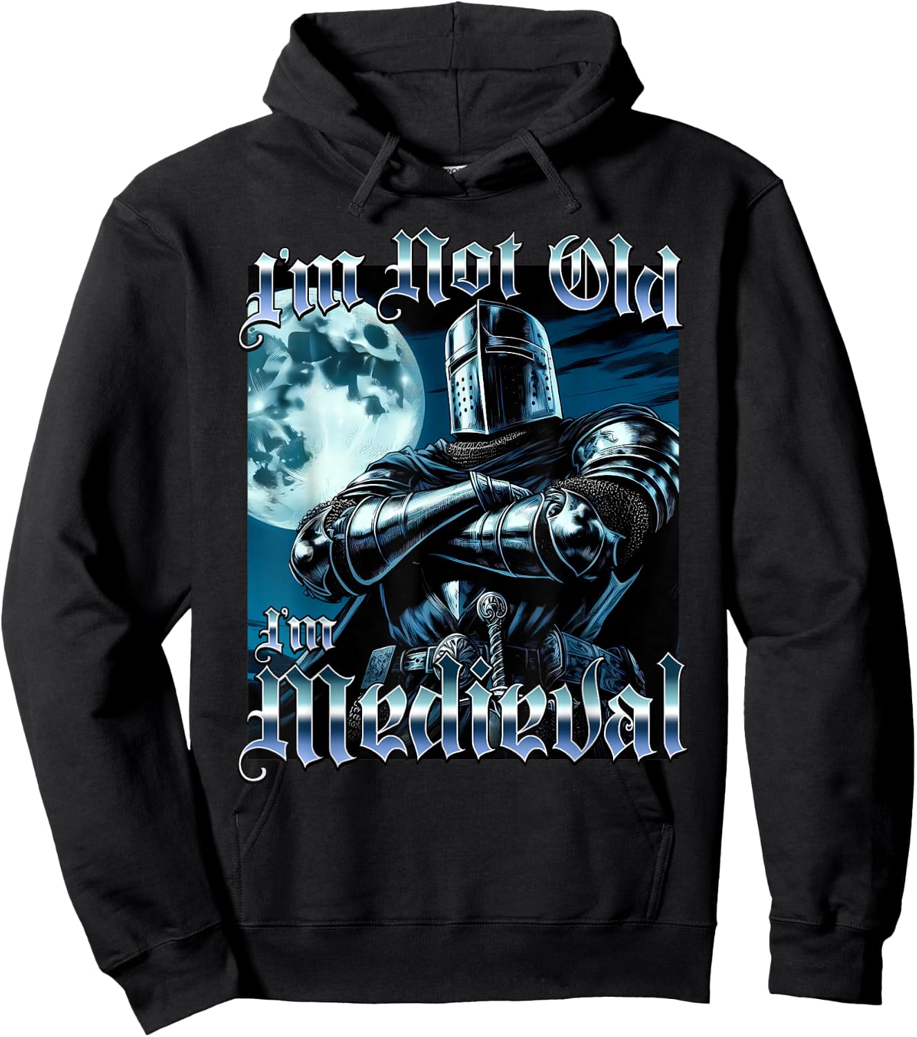 I'm Not Old I'm Medieval Funny Knight Joust Middle Age Gag Hoodie - Hoodie | Black