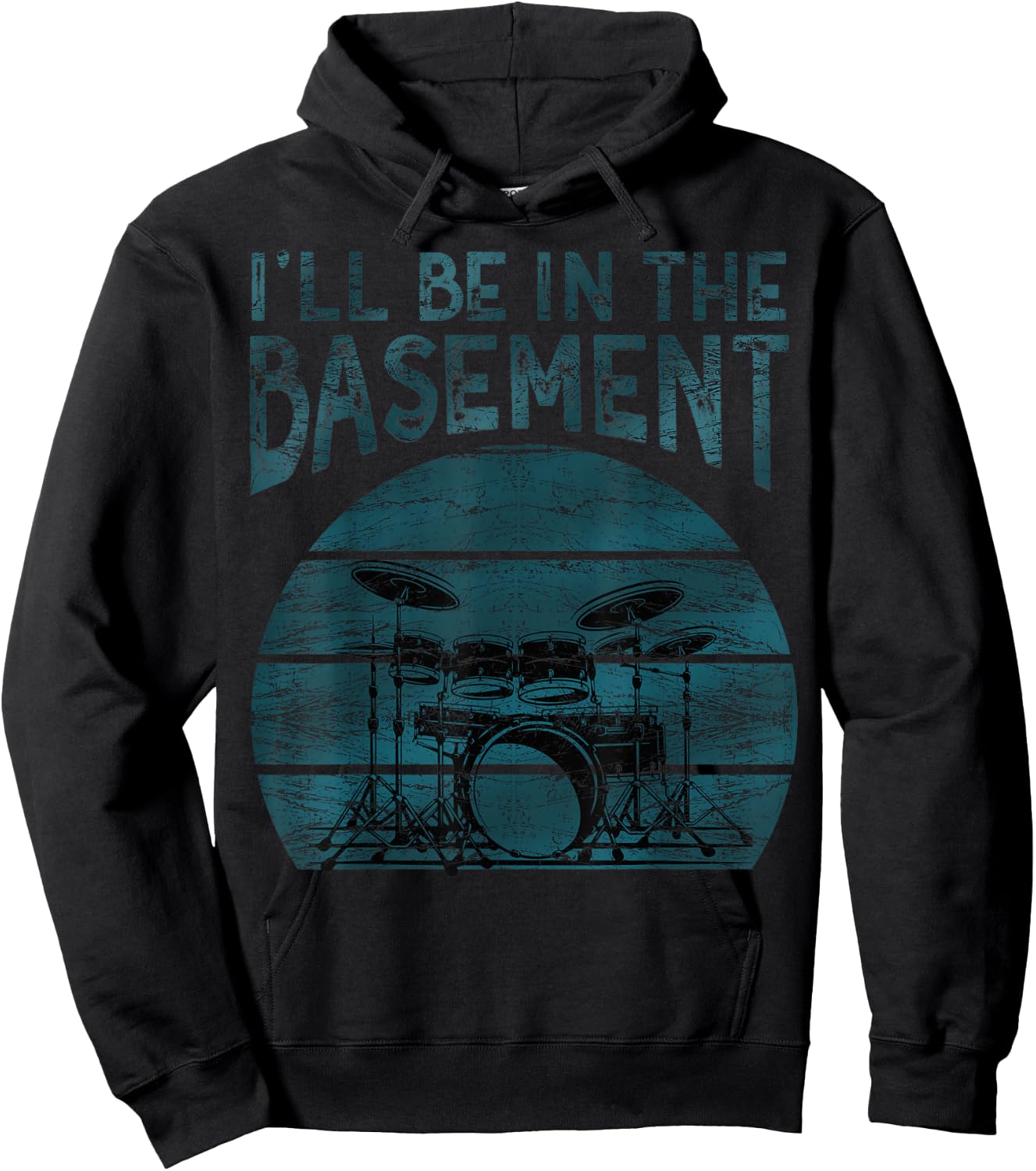 I'll be in the basement Drum Set Drummer Art Drumming Lovers Hoodie - Hoodie | Black