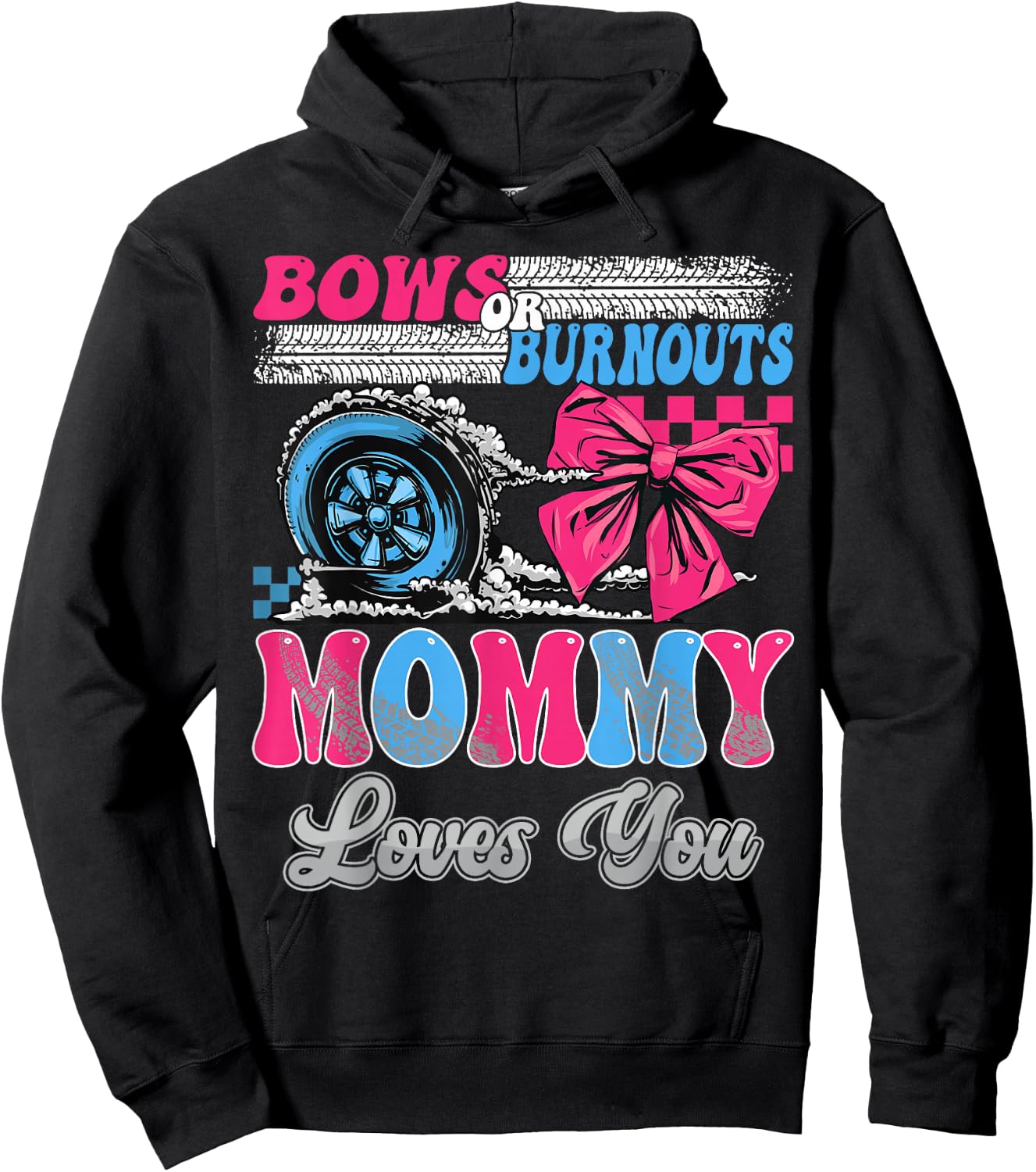 Burnouts or Bows Mommy Loves You Gender Reveal Party Hoodie - Hoodie | Black