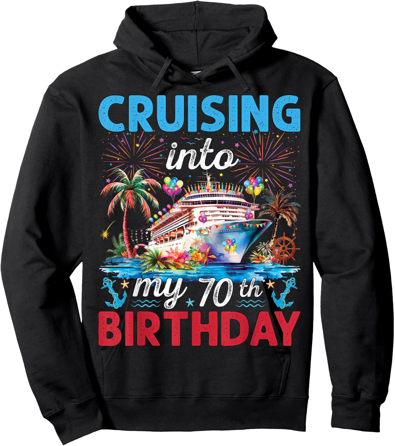 70th Birthday Cruise My 70 Year Old Cruising Into Birthday Hoodie - Hoodie | Black
