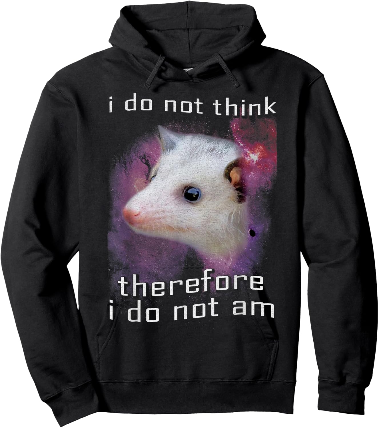 I Do Not Think Therefore I Do Not Am Possum Space Hoodie - Hoodie | Black