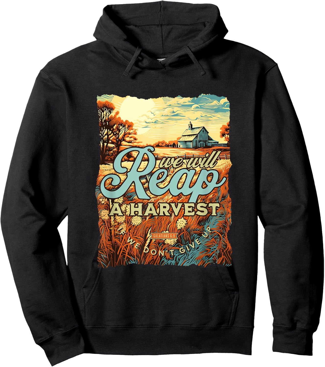 We Will Reap A Harvest Galatians 6:9 Christian Fall Hoodie - Hoodie | Black