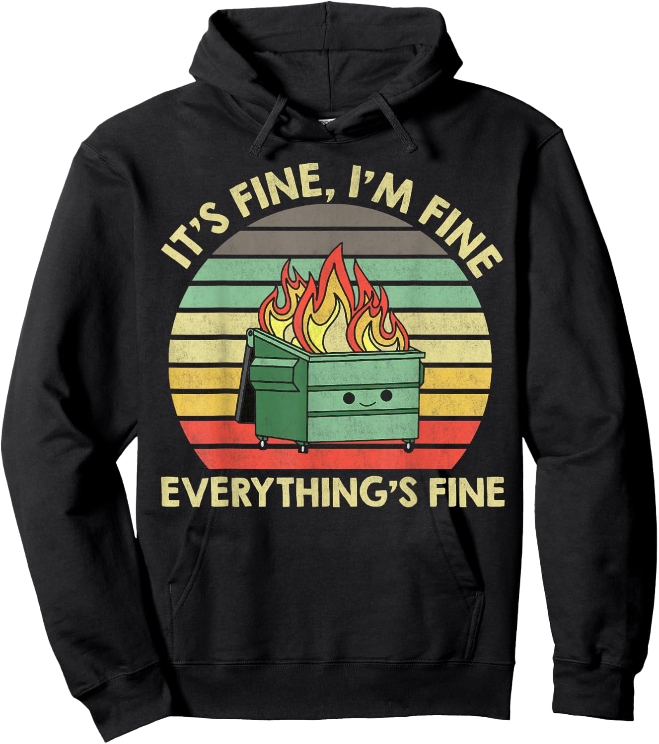 It's Fine I'm Fine Everything's Fine Dumpster On Fire Hoodie - Hoodie | Black