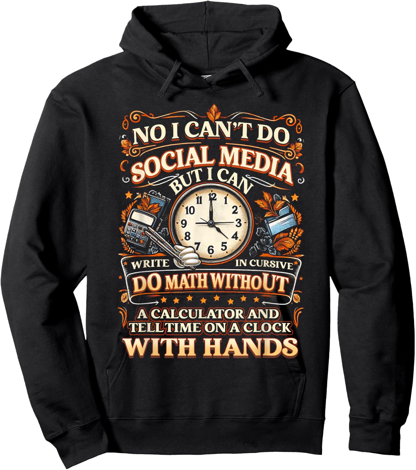 I Can't Do Social Media But I Can Write In Cursive Do Math Hoodie - Hoodie | Black