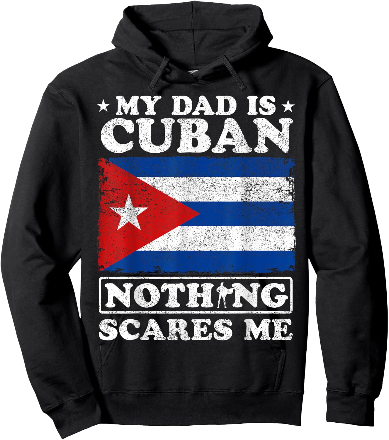 My Dad Is Cuban Nothing Scares Me Cuba Father's Day Hoodie - Hoodie | Black