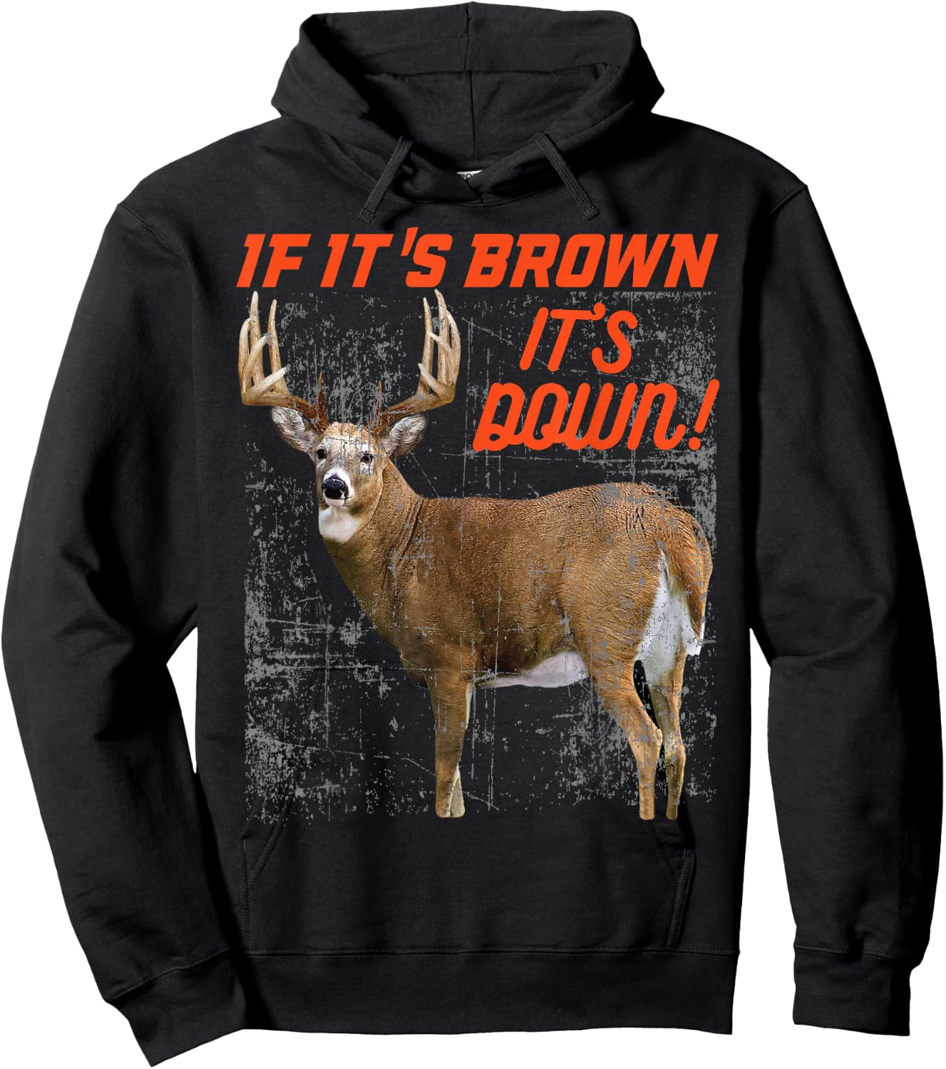 If its brown its down t shirt deer hunting whitetail buck Hoodie - Hoodie | Black