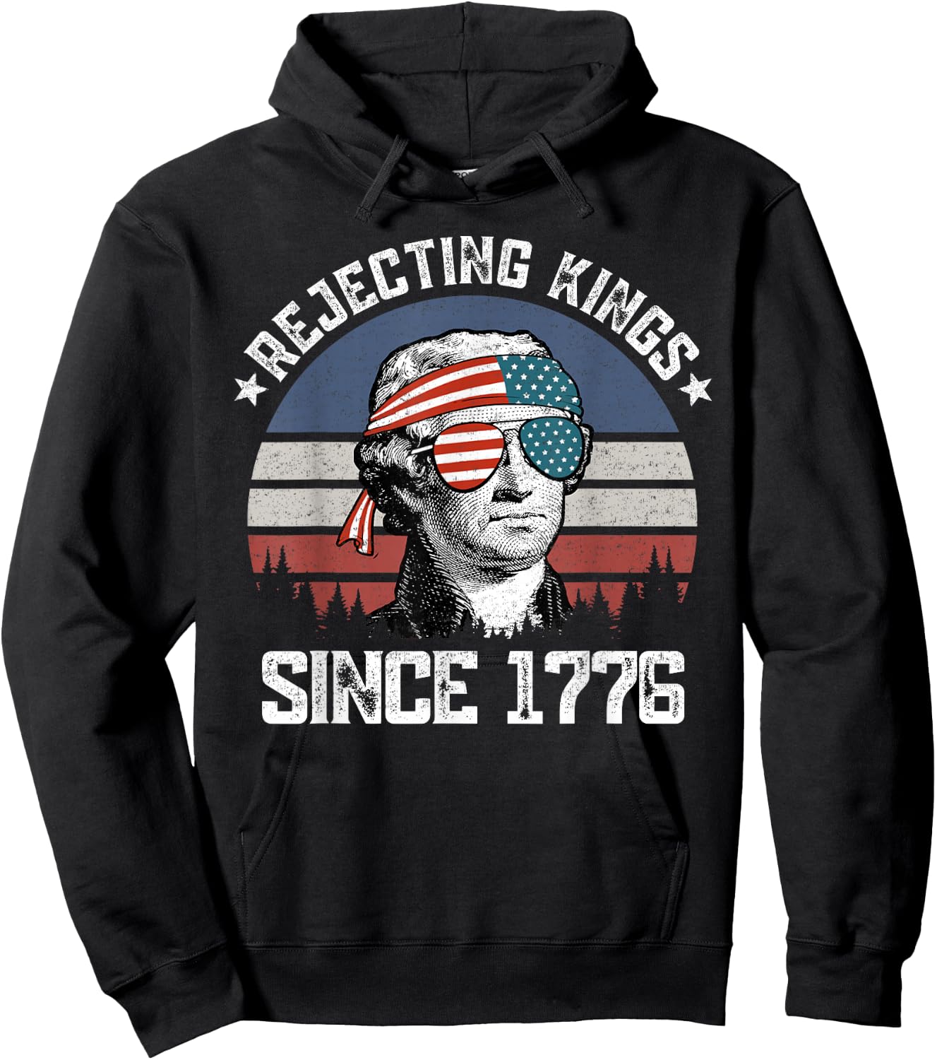 Rejecting Kings Since 1776 George Washington 4th of July Hoodie - Hoodie | Black