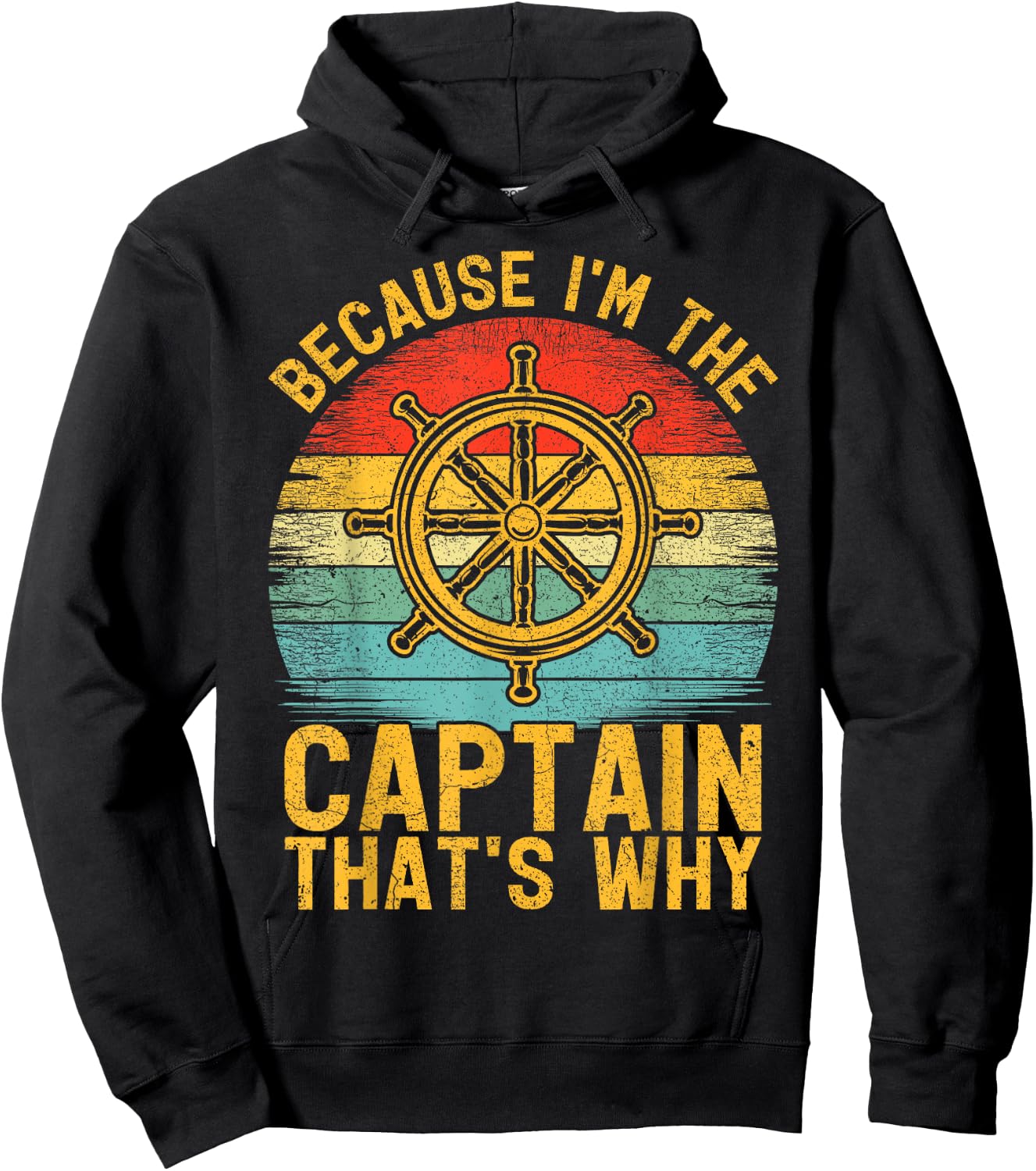 Because I'm The Captain That's Why Vintage Pontoon Captain Hoodie - Hoodie | Black