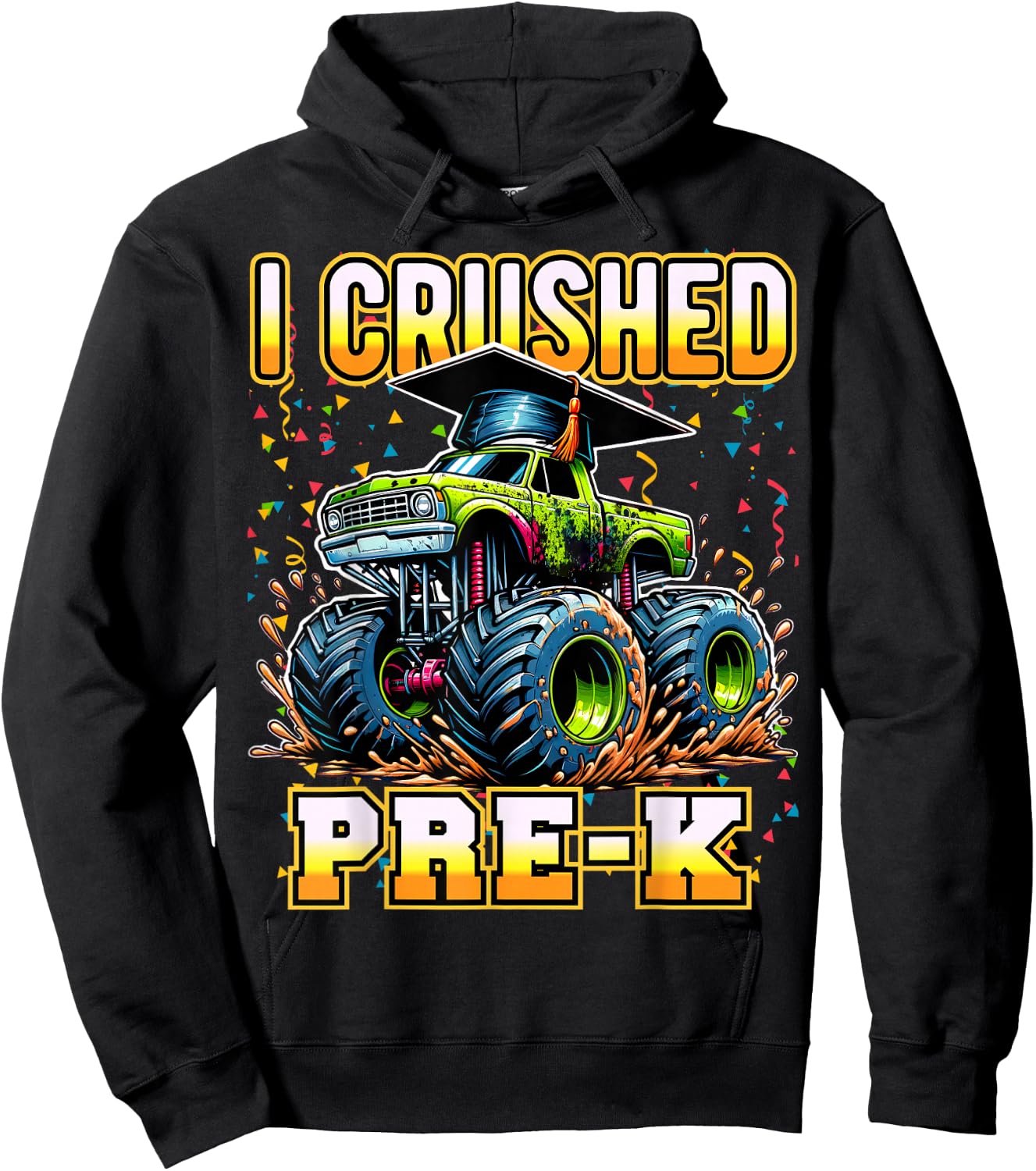 Graduation Pre-K Monster Truck Boys I Crushed Preschool Grad Hoodie - Hoodie | Black