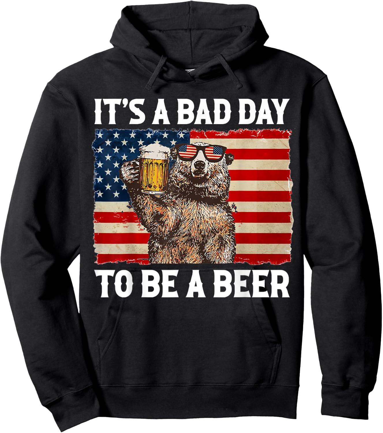US Flag Bear Drinking Shirt It's A Bad Day to Be A Beer Hoodie - Hoodie | Black