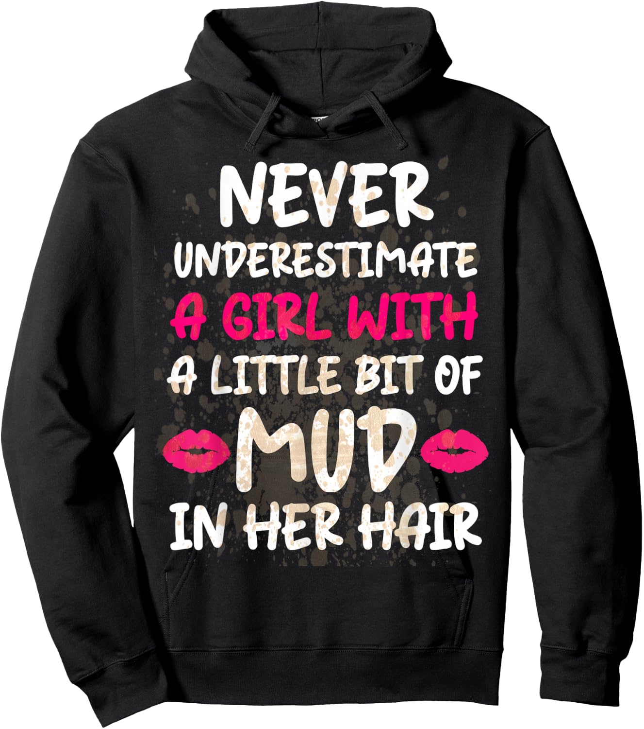 Mud Run Running Team Muddy Hair Never Underestimate A Girl Hoodie - Hoodie | Black