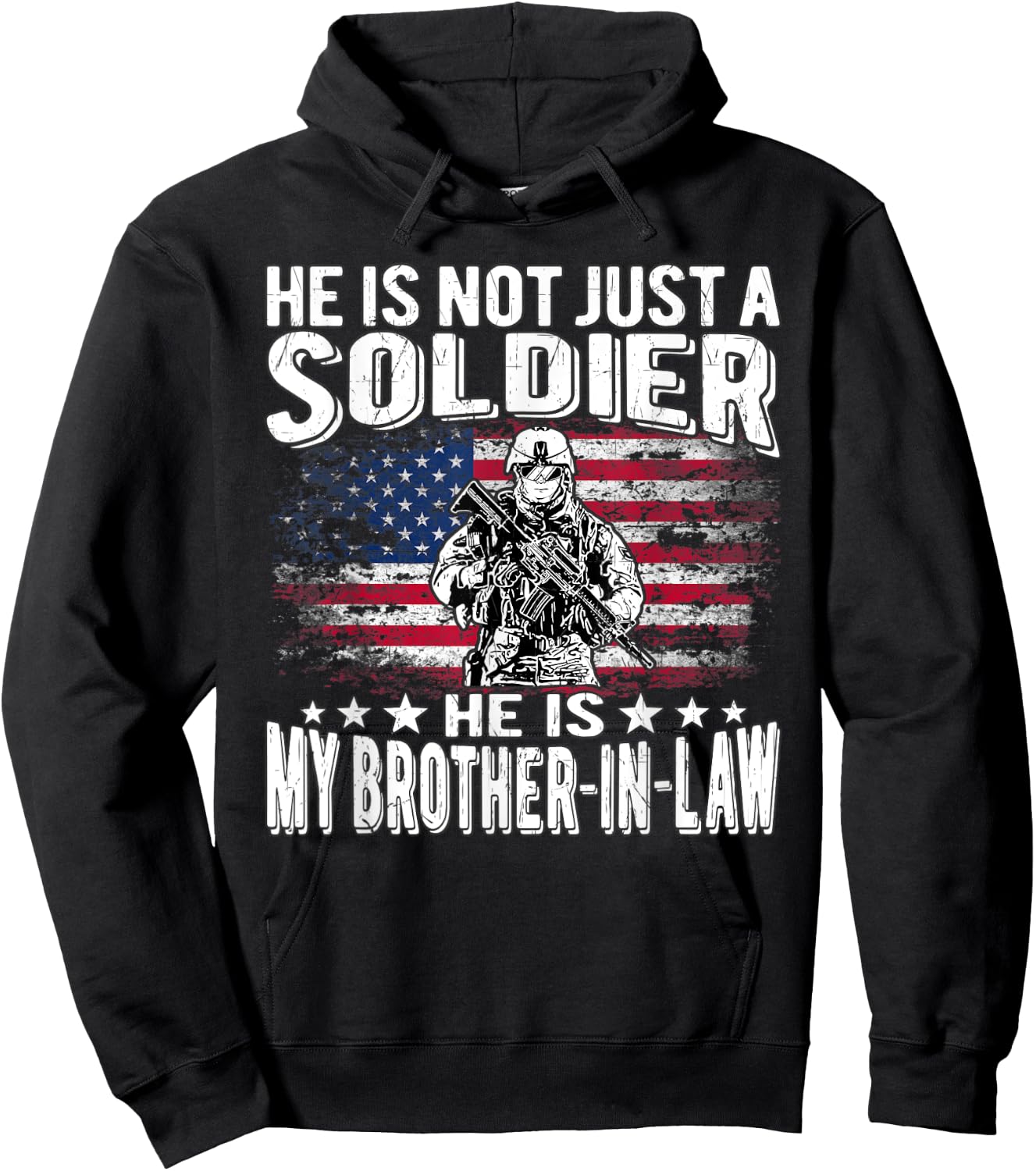 My Brother-In-Law Is A Soldier Proud Military Sibling-In-Law Hoodie - Hoodie | Black