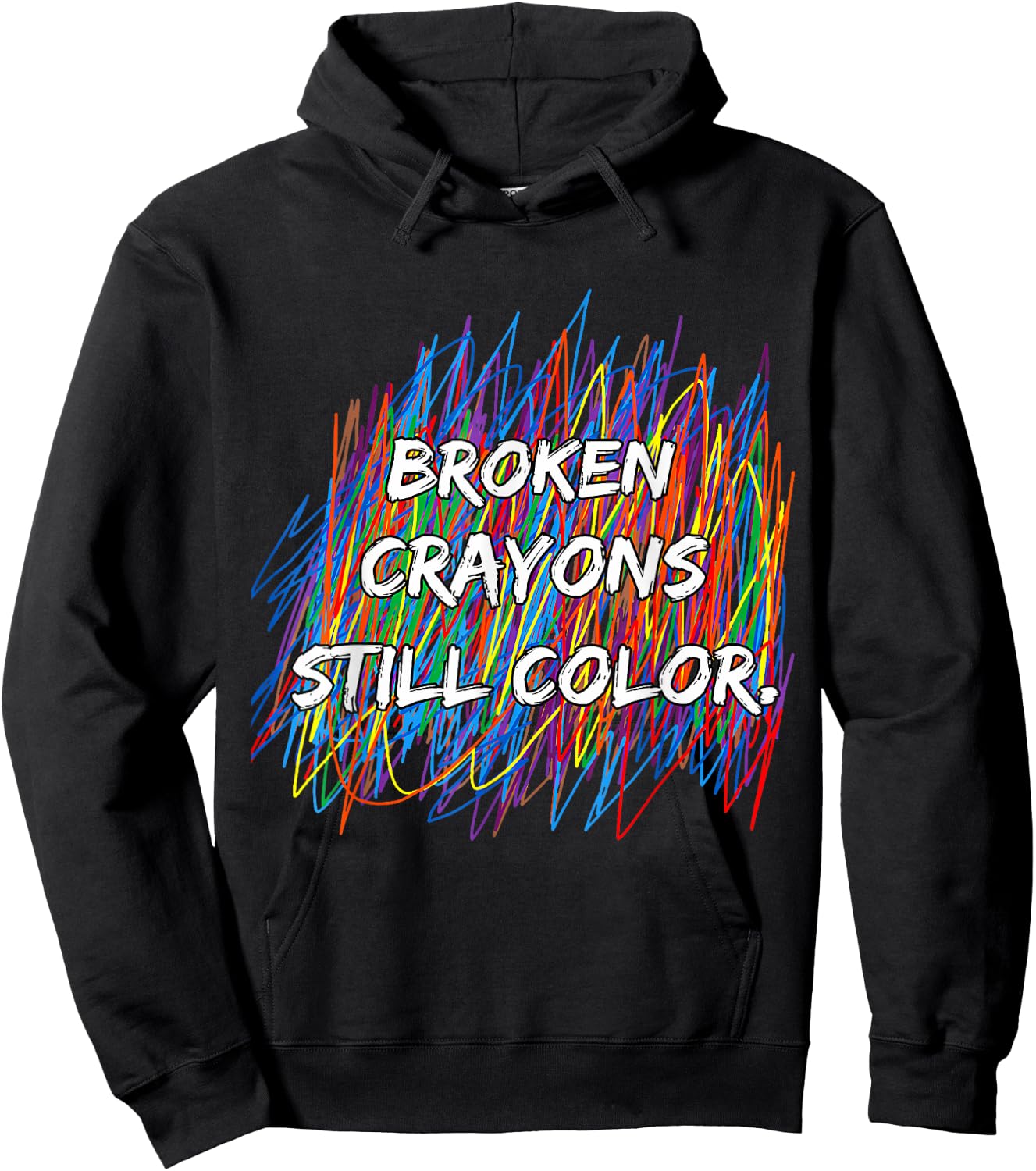 Broken Crayons Can Still Color Mental Health Awareness Hoodie - Hoodie | Black