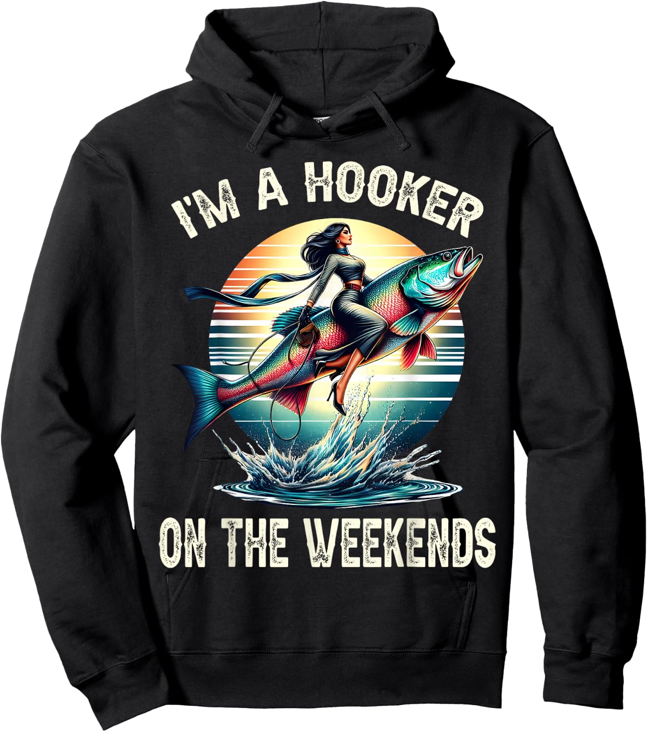 I'm A Hooker On The Weekends Funny Fishing Dirty Adult Jokes Hoodie - Hoodie | Black