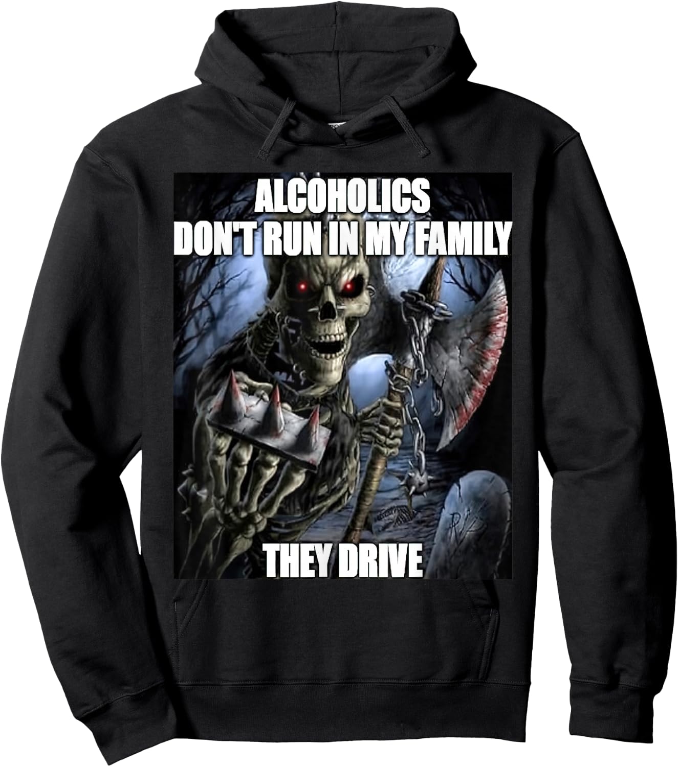 Hard Skeleton Alcoholics Don't Run in My Family They Drive Hoodie - Hoodie | Black