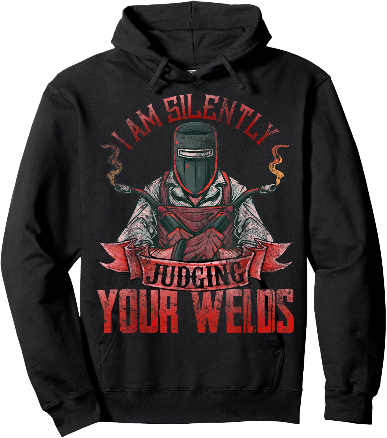 Funny Welder Shirts I Am Silently Judging Your Welds Hoodie - Hoodie | Black