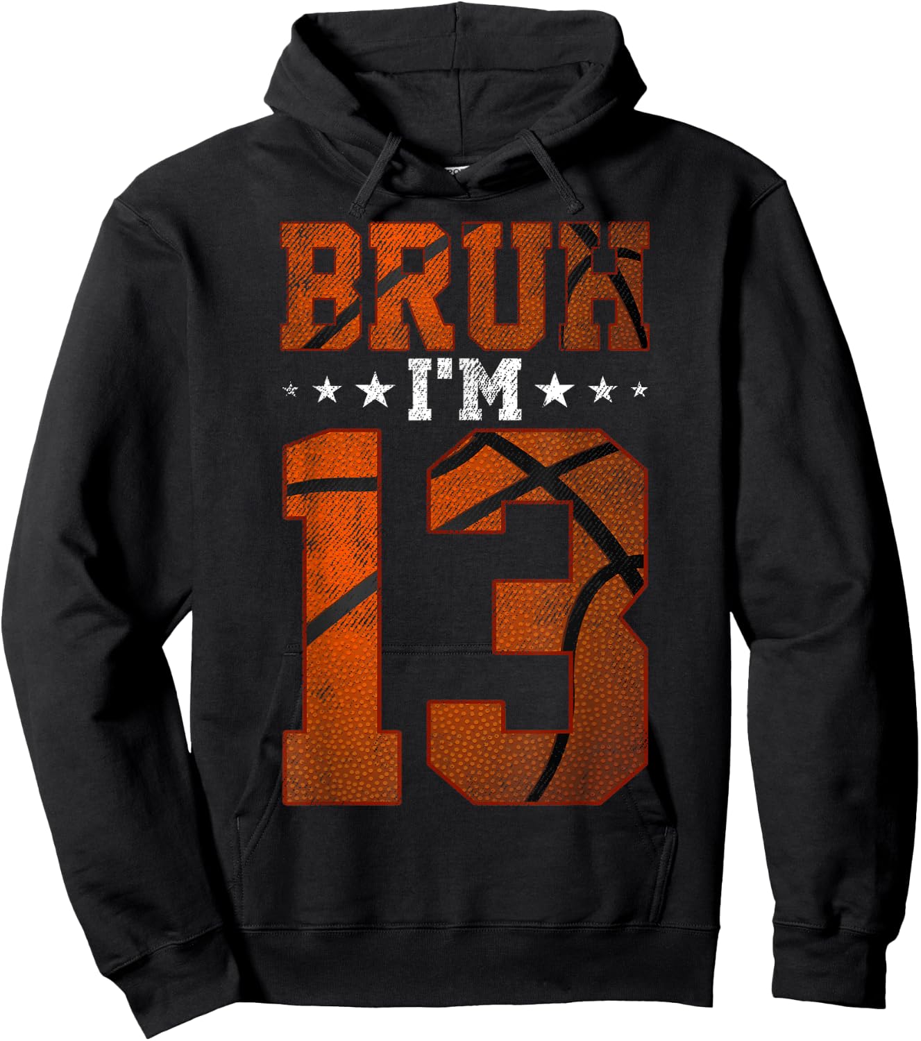 13th Birthday Basketball Bruh I’m 13 Year Old Birthday Party Hoodie - Hoodie | Black
