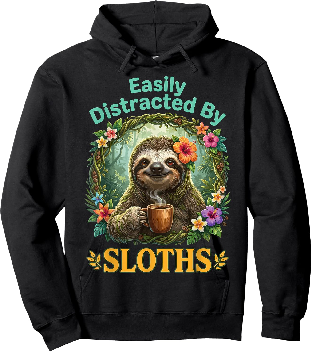 Easily Distracted By Sloths Lazy Wildlife Cute Animal Lover Hoodie - Hoodie | Black