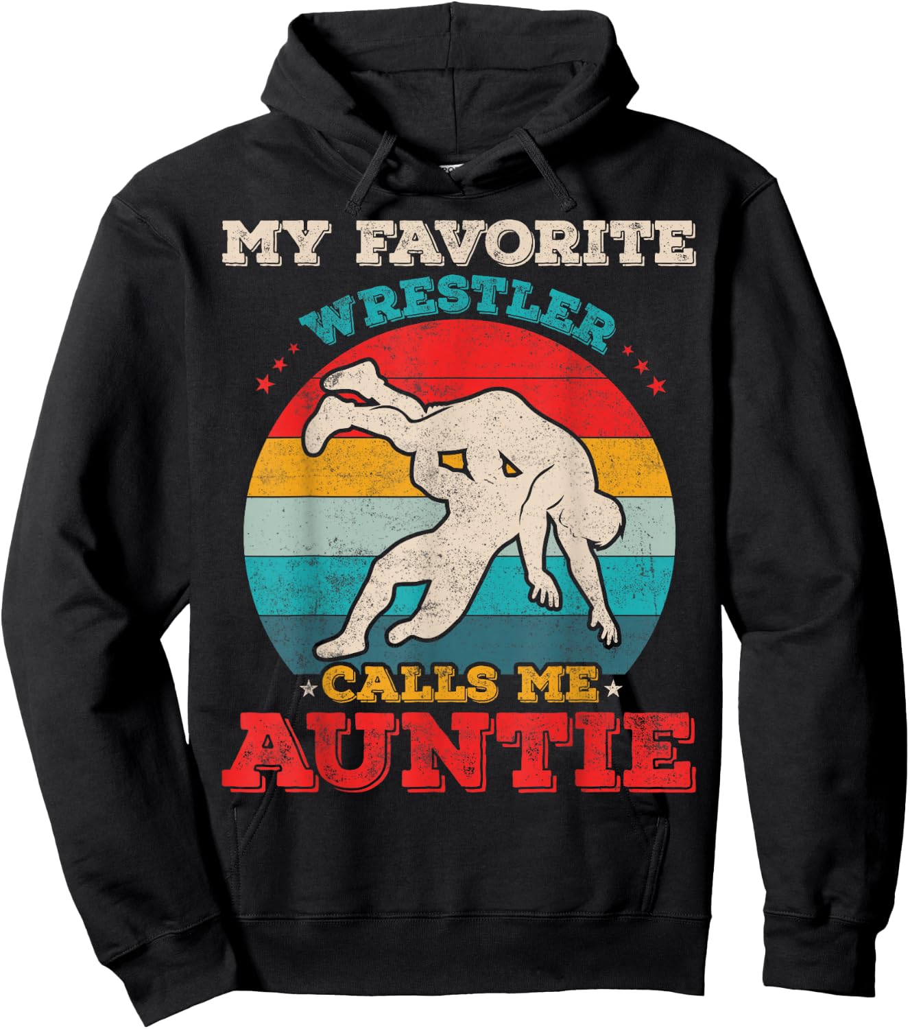 My Favorite Wrestler Calls Me Auntie Funny Wrestling Aunt Hoodie - Hoodie | Black