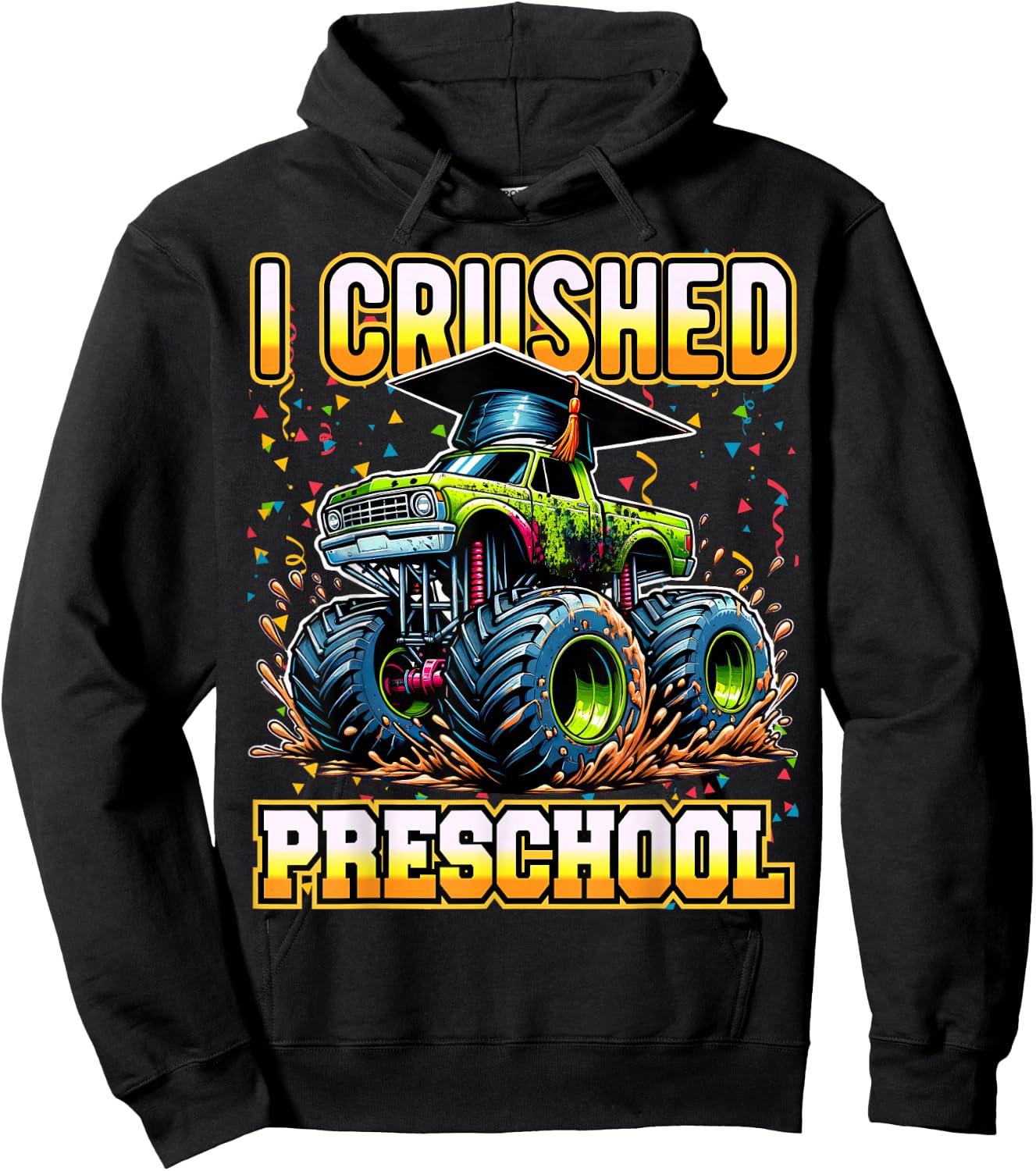Graduation Pre-K Monster Truck Boys I Crushed Preschool Grad Hoodie - Hoodie | Black