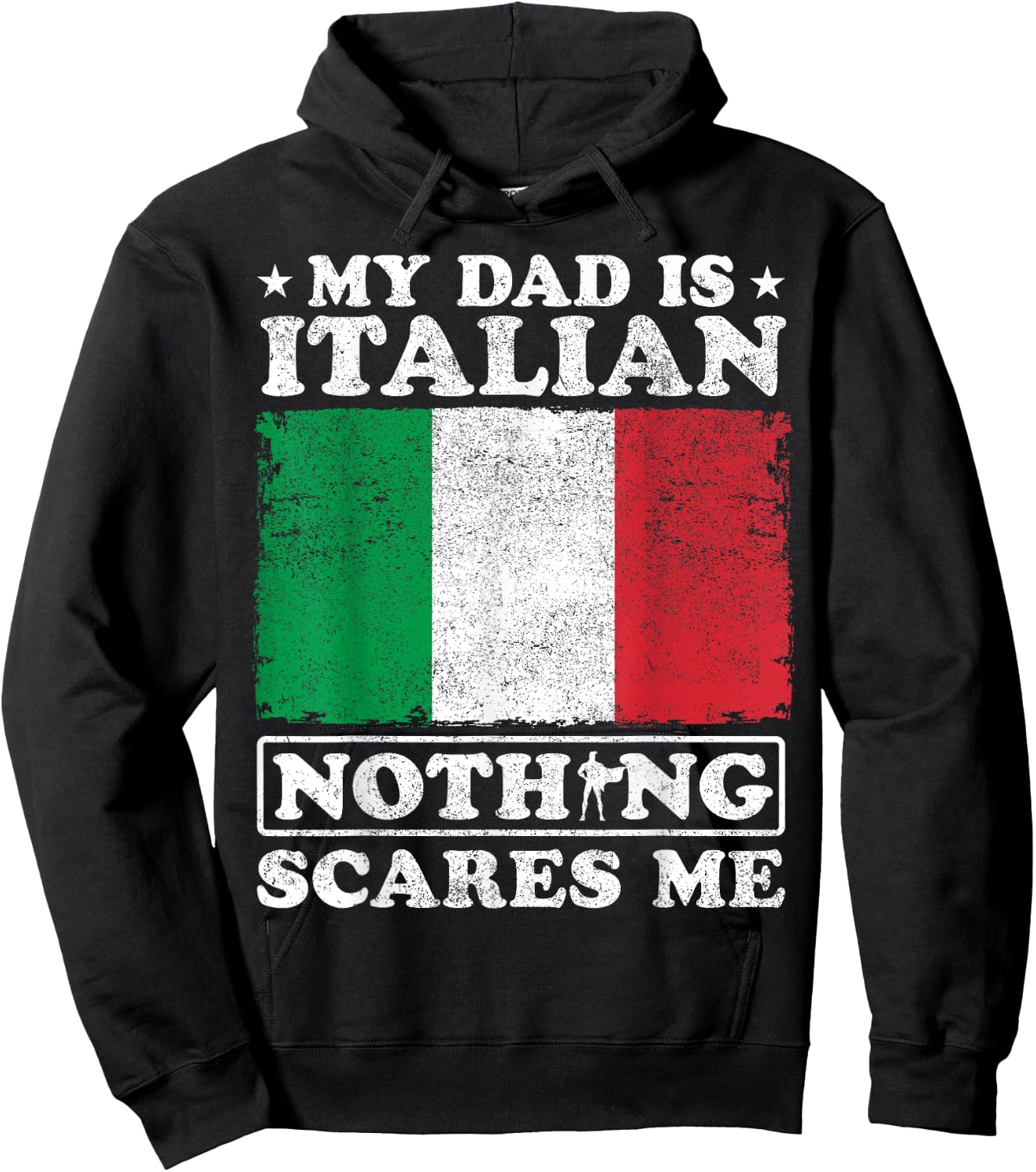 My Dad Is Italian Nothing Scares Me Italy Father's Day Hoodie - Hoodie | Black