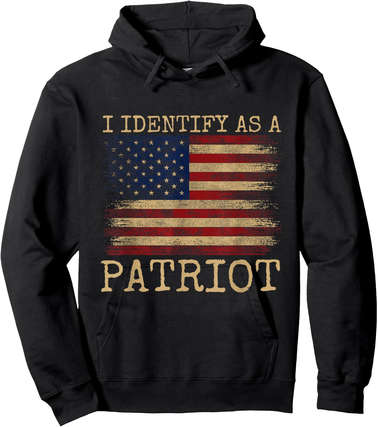 I Identify As A Patriot - American Veterans & Patriotism USA Hoodie - Hoodie | Black