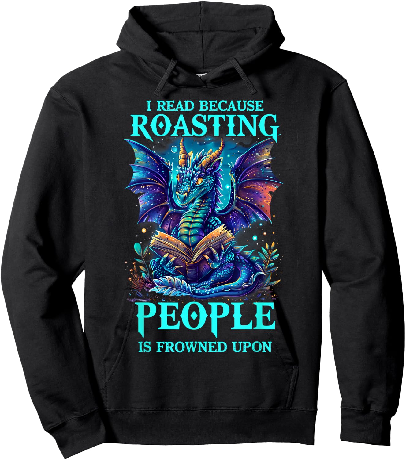 I Read Because Roasting People is Frowned Upon Reading Hoodie - Hoodie | Black
