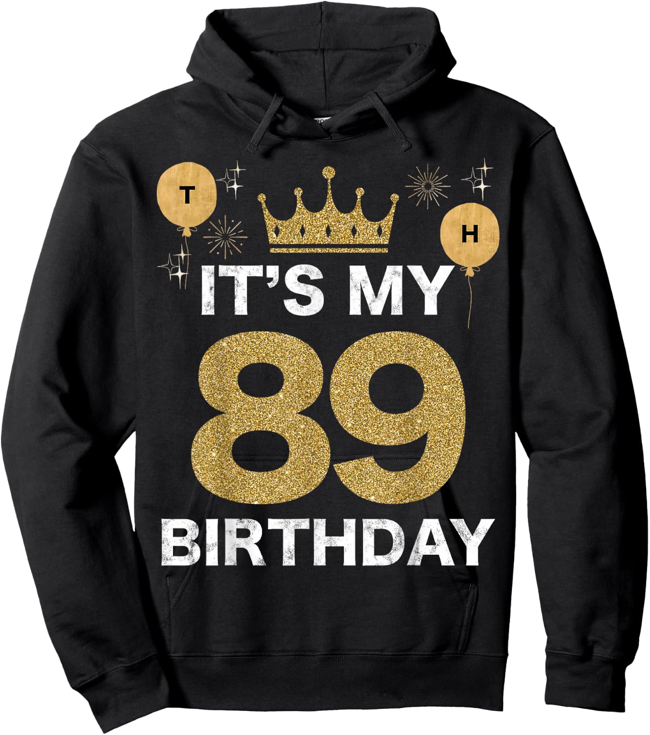 It's My Birthday 89th King BDay Party Crown Man And Woman Hoodie - Hoodie | Black