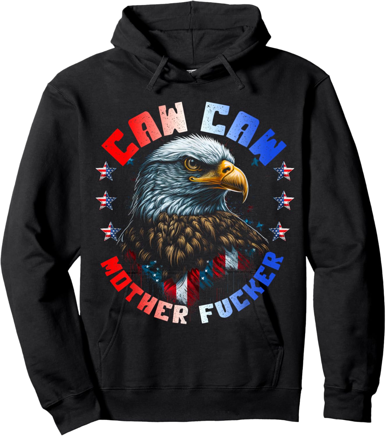 Caw Caw Motherfucker 4th of July Patriotic Independence Day Hoodie - Hoodie | Black