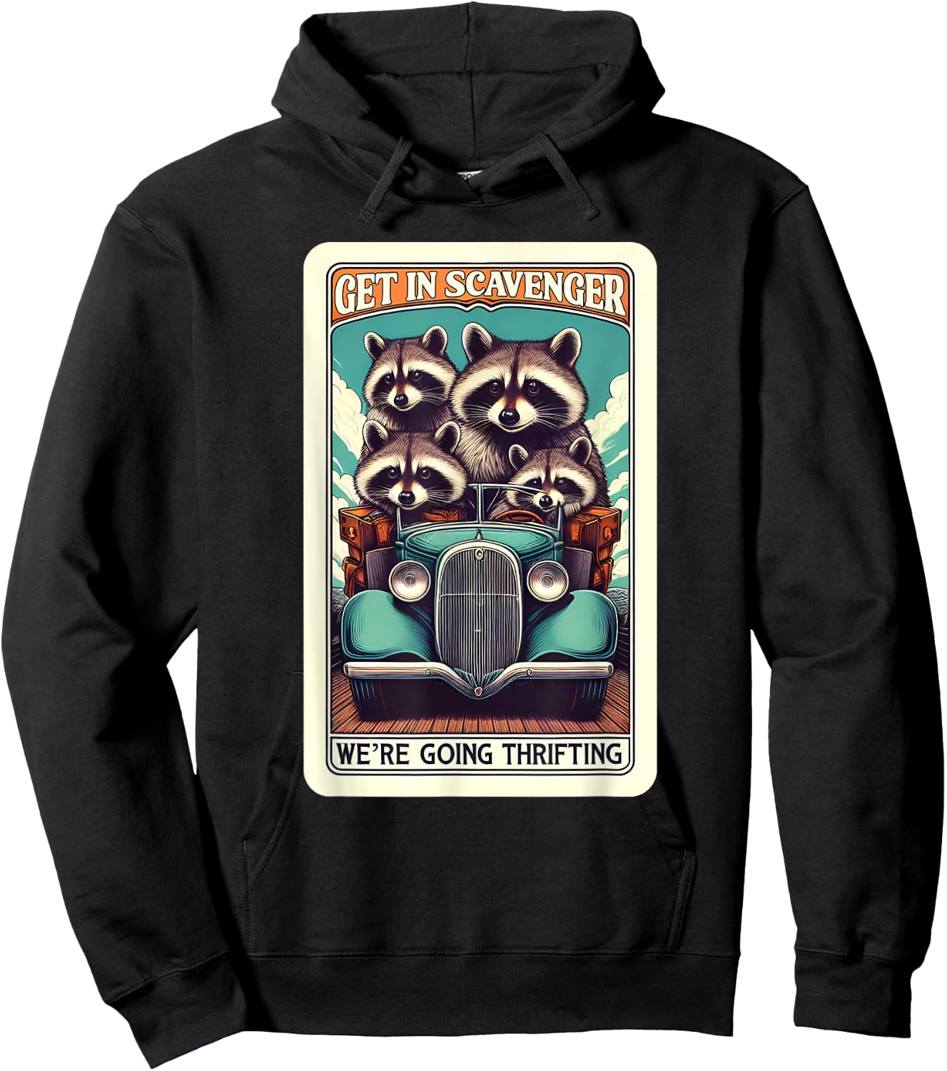 Get In Scavenger We're Going Thrifting Raccoon Hoodie - Hoodie | Black