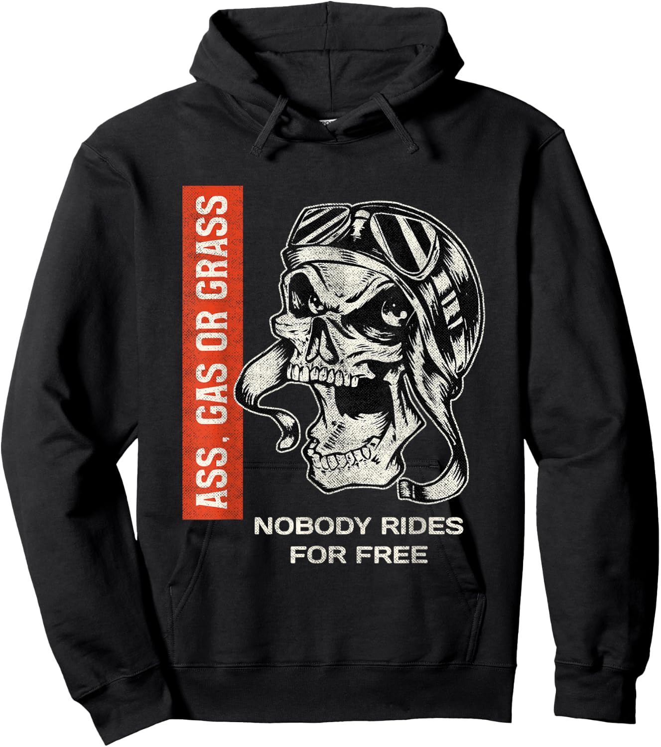 Ass, Gas or Grass Nobody Rides For Free | Biker Skull Hoodie - Hoodie | Black