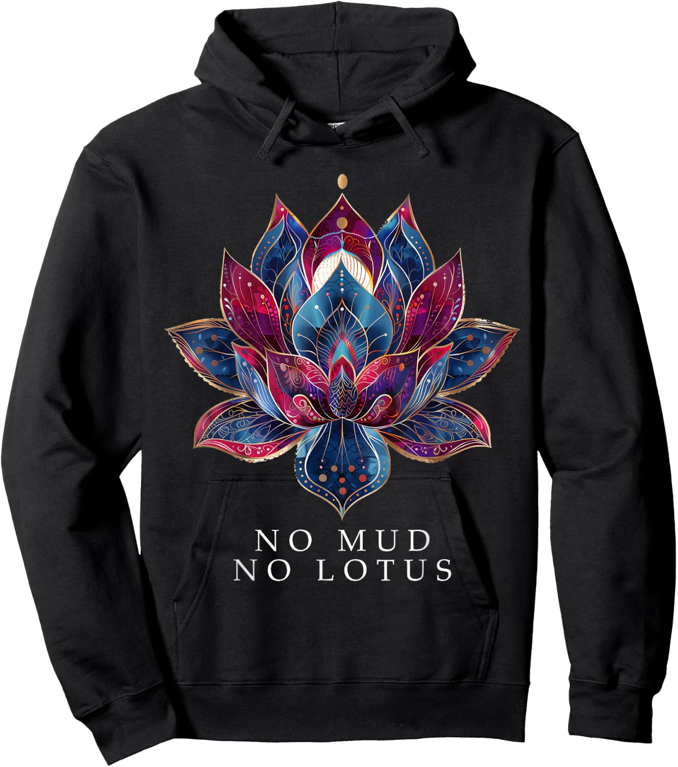 No Mud No Lotus Flower Zen Buddhism Buddhist Buddha Yoga Hoodie - Hoodie | Black