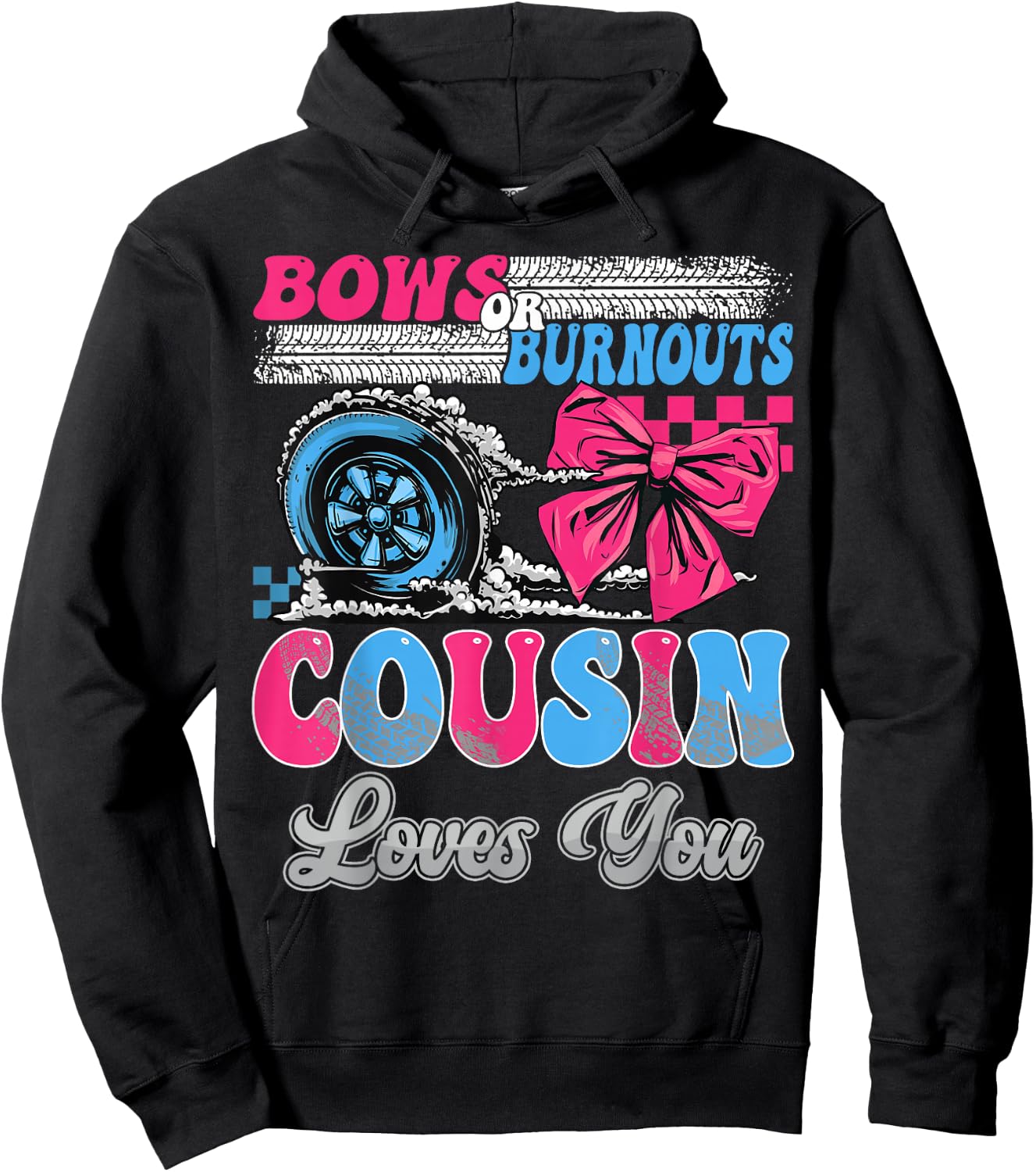 Burnouts or Bows Cousin Loves You Gender Reveal Party Hoodie - Hoodie | Black