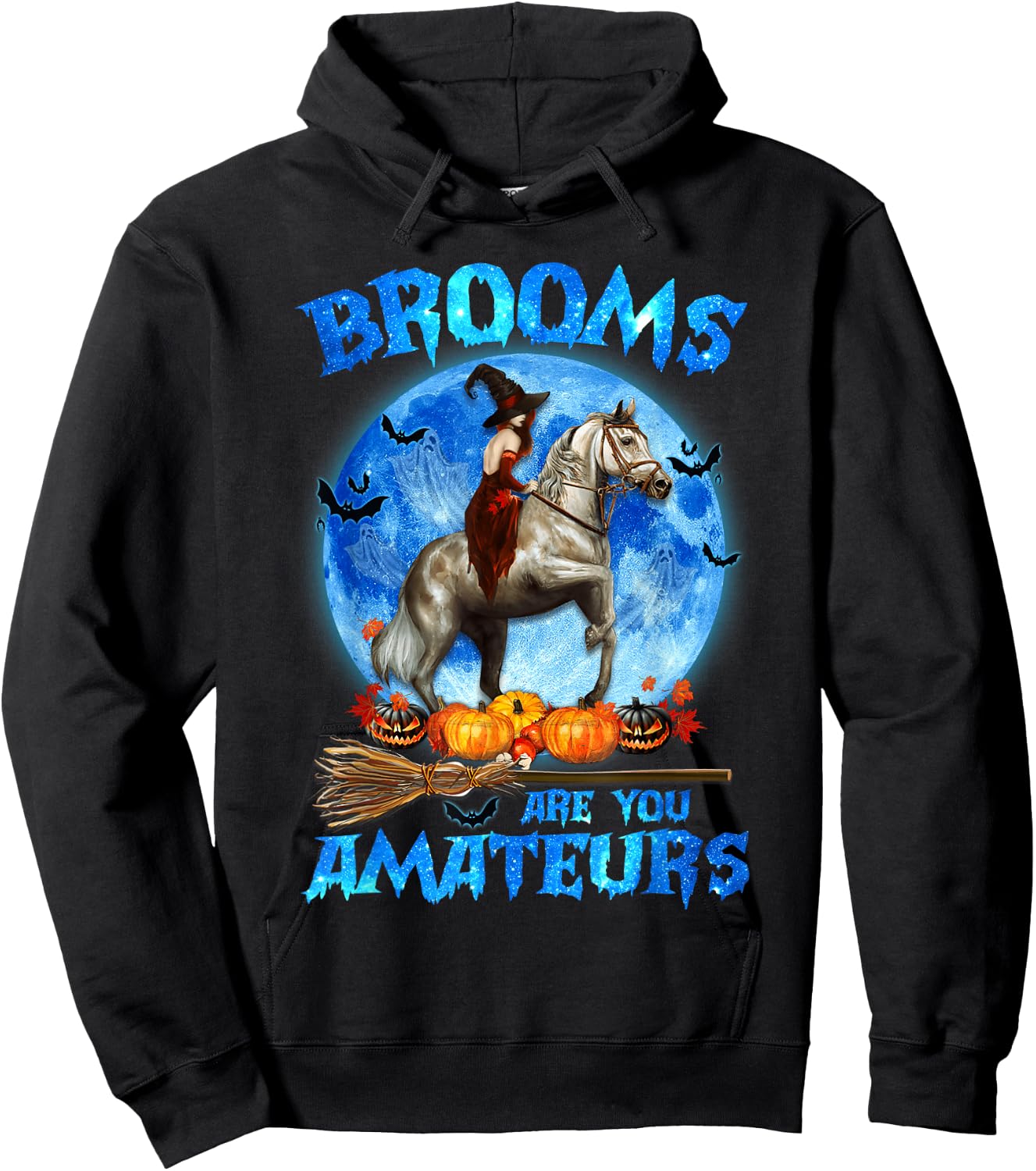 Brooms Are For Amateurs Witch Riding Horse Halloween Hoodie - Hoodie | Black