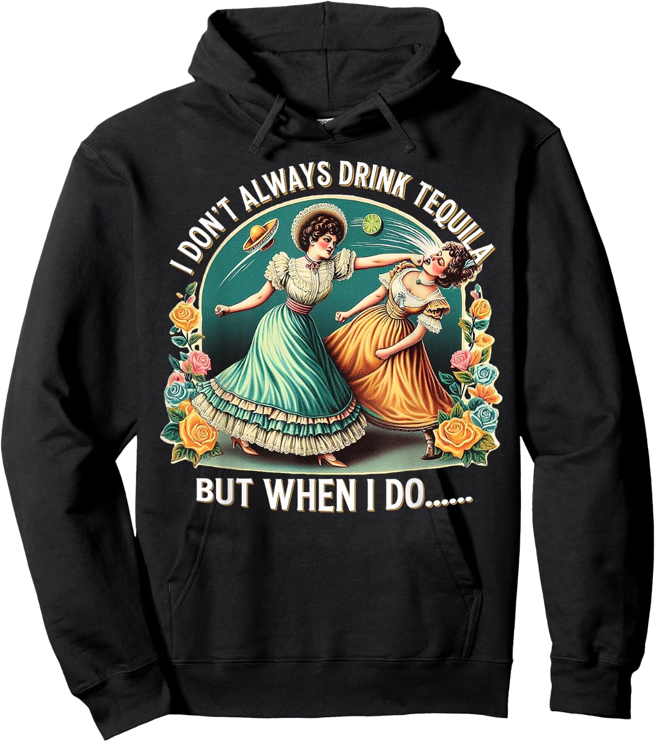 I Don't Always Drink Tequila But When I Do Hoodie - Hoodie | Black