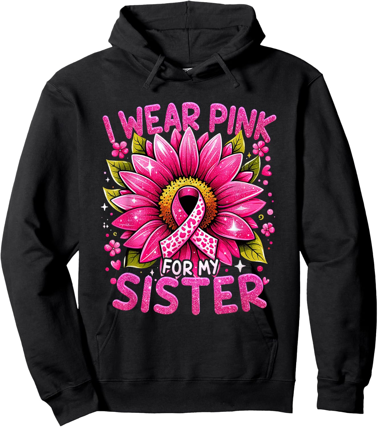 I Wear Pink For My Sister Breast Cancer Awareness Warrior Hoodie - Hoodie | Black