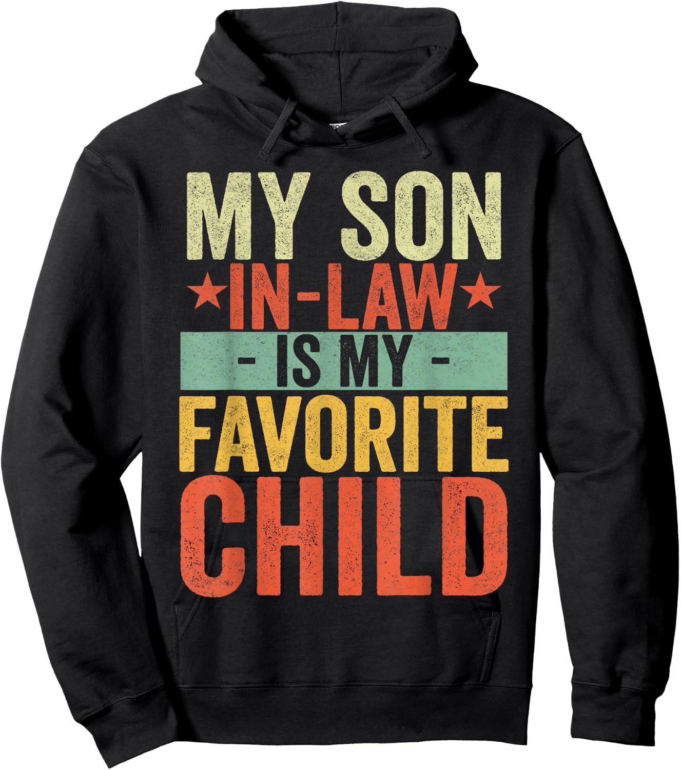 My Son In Law Is My Favorite Child Funny Retro Vintage Hoodie - Hoodie | Black