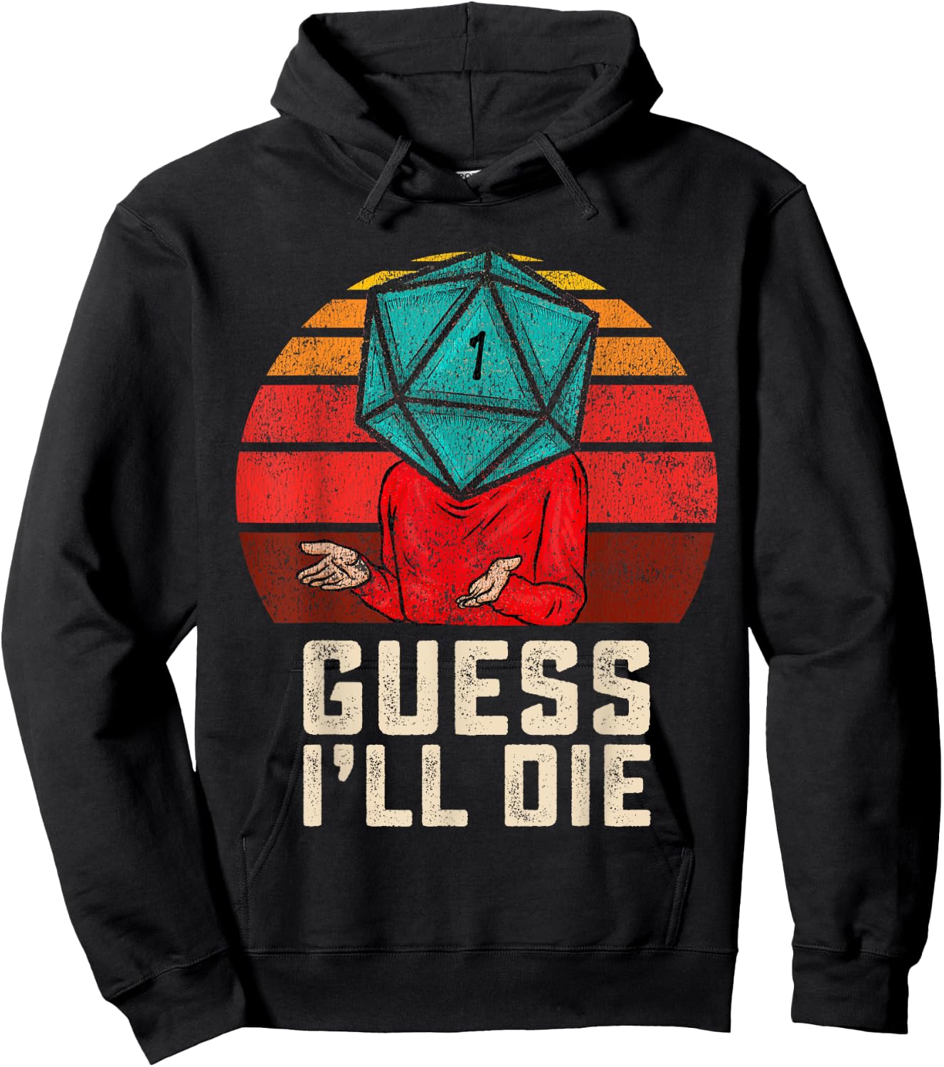 RPG Gamer Funny Guess I'll Die D20 Dice Men Women Kids Youth Hoodie - Hoodie | Black